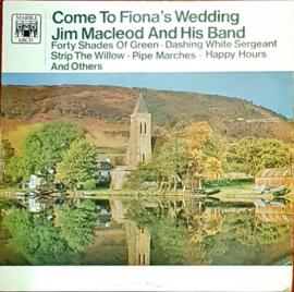 Come To Fiona's Wedding - Jim Macleod and his Band