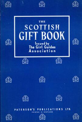 The Scottish Gift Book: Issued By the Girl Guides Association